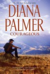 Courageous - Diana Palmer