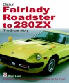Datsun Fairlady Roadster to 280ZX: The Z-Car Story -Hardbound - Brian Long, Yutaka Katayama