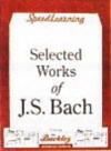 Selected Works of Js Bach - William F. Buckley Jr.