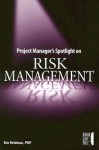 Project Manager's Spotlight on Risk Management - Kim Heldman