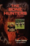 The Bone Hunters - Thom Hatch