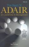 The Best of John Adair on Leadership and Management - John Adair, Neil Thomas