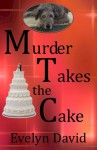 Murder Takes the Cake - Evelyn David