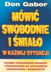 Mówić swobodnie i śmiało w każdej sytuacji - Don Gabor