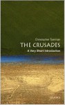 The Crusades: A Very Short Introduction - Christopher Tyerman