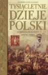 Tysiącletnie dzieje Polski - Henryk Samsonowicz, Janusz Tazbir