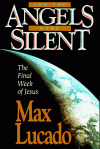 And The Angels Were Silent (Easyread Type) - Max Lucado