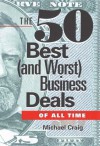 The 50 Best (and Worst) Business Deals of All Time - Michael Craig