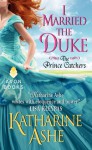 I Married the Duke - Katharine Ashe