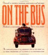 On the Bus: The Complete Guide to the Legendary Trip of Ken Kesey and the Merry Pranksters and the Birth of the Counterculture - Paul Perry, Ken Babbs