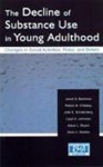 The Decline of Substance Use in Young Adulthood: Changes in Social Activities, Roles, and Beliefs (Research Monographs in Adolescence Series) - Jerald G. Bachman, Lloyd D. Johnston, John E. Schulenberg, Patrick M.O-Malley