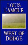 West of Dodge - Louis L'Amour