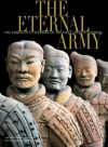 The Eternal Army: The Terracotta Soldiers of the First Emperor - Roberto Ciarla, Araldo De Luca