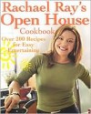 Rachael Ray's Open House Cookbook - Rachael Ray