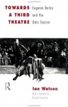 Towards a Third Theatre - Ian Watson