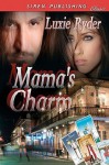 Mama's Charm - Luxie Ryder