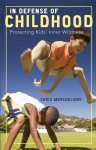 In Defense of Childhood: Protecting Kids' Inner Wildness - Chris Mercogliano