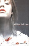 Killing Britney - Sean Olin