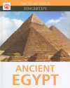 Ancient Egypt (Facts At Your Fingertips) - Anita Dalal