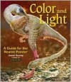 Color and Light: A Guide for the Realist Painter - James Gurney