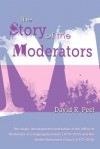 The Story of the Moderators - David R. Peel, Clyde Binfield