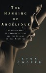 The Hanging of Angelique: The Untold Story of Canadian Slavery and the Burning of Old Montreal - Afua Cooper