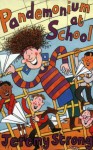 Pandemonium at School - Jeremy Strong