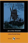 Jan of the Windmill - Juliana Horatia Ewing