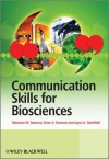 Communication Skills for Biosciences - Maureen Dawson, Brian A Dawson, Joyce A Overfield