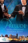 Prelude - Shira Anthony, Venona Keyes