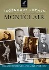 Legendary Locals of Montclair, New Jersey - Elizabeth Shepard, Mike Farrelly