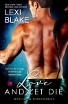 Love and Let Die - Lexi Blake