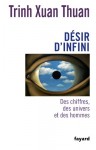 Désir d'infini:Des chiffres, des univers et des hommes (Temps des sciences) (French Edition) - Trịnh Xuân Thuận