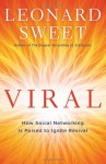 Viral: How Social Networking Is Poised to Ignite Revival - Leonard Sweet