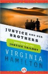 Justice and Her Brothers - Virginia Hamilton