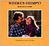 Where's Chimpy? - Berniece Rabe