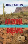 Arizona Dreams: A David Mapstone Mystery - Jon Talton