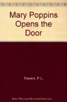 Mary Poppins opens the door - P.L. Travers