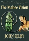 The Mahee Vision - John Selby