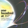 Onehundred at 360 Degrees: Graphic Design's New Global Generation - Michael Dorrian, Liz Farrelly