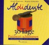 Aldidente. 30 Tage Preiswert Schlemmen - Astrid Paprotta, Regina Schneider