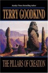 The Pillars of Creation - Terry Goodkind