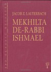 Mekhilta de-Rabbi Ishmael (2-volume set) - Jacob Z. Lauterbach, David Stern, David M. Stern