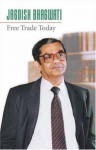 Free Trade Today - Jagdish N. Bhagwati