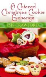 A Catered Christmas Cookie Exchange - Isis Crawford