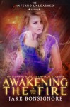 Awakening the Fire - Jake Bonsignore