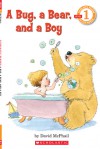 Bug, a Bear, and a Boy - David McPhail