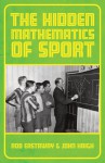 The Hidden Mathematics of Sport - Robert Eastaway, John Haigh