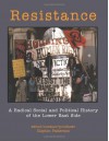 Resistance: A Radical Social and Political History of the Lower East Side - Clayton Patterson