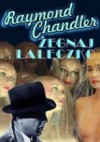 Żegnaj, laleczko - Raymond Chandler, Ewa Życieńska